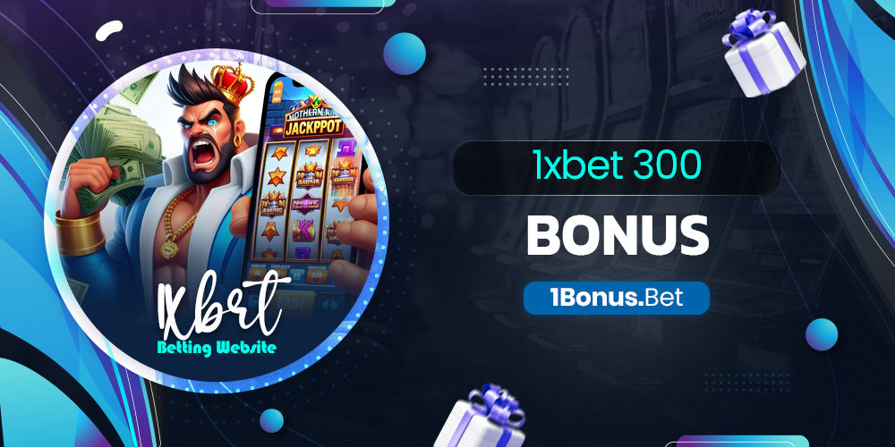 1xbet 300 bonus