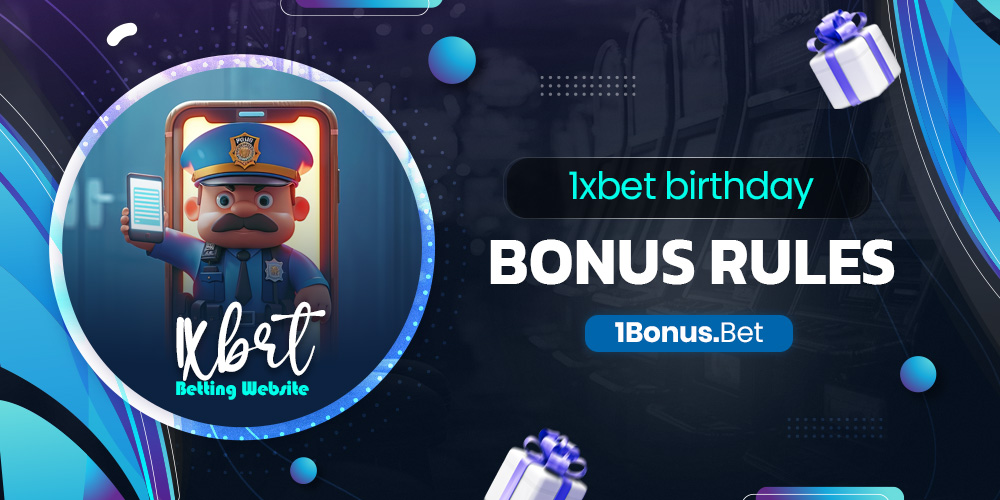 1xbet birthday bonus rules