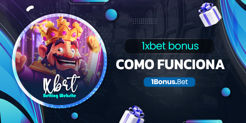 1xbet bonus como funciona