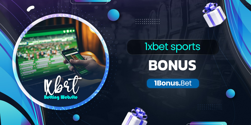 1xbet sports bonus
