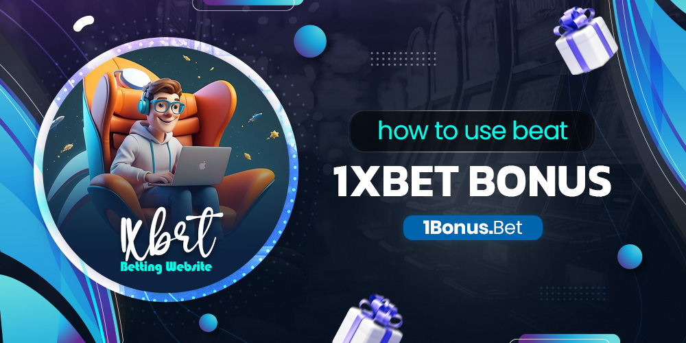how to use beat 1xbet bonus
